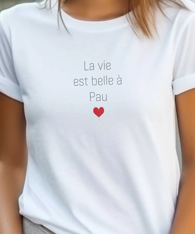 T-Shirt La vie est belle à Pau
